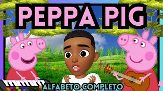 ALFABETO COMPLETO COM A PEPPA PIG - ALFABETO COMPLETO EM PORTUGUÊS - ABECEDÁRIO DIVERTIDO - THEO.
