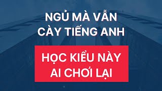 Bộ Não Của Bạn Ngày Càng Xịn Xò Vì Học Tiếng Anh Ngay Cả Khi Ngủ | Luyện Nghe Tiếng Anh Khi Ngủ 