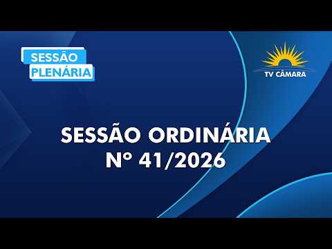 Sessão Ordinária nº 41/2026 | 15/04/2026