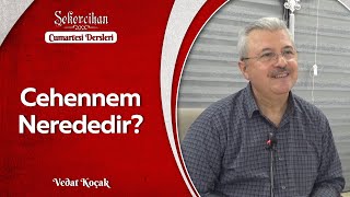 Cehennem Nerededir?/Vedat Koçak