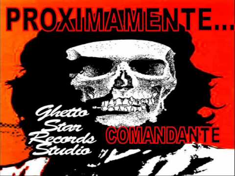 COMANDANTE. GHETTO STAR RECORDS