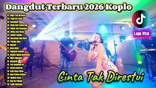 Download lagu Dangdut Koplo Terbaru 2026 🔥 Cinta Tak Direstui, Cinta Dari Seberang Full Album | Dangdut Viral mp3