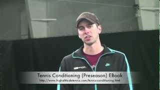 Tennis Fitness: Tennis Conditioning Program (Preseason) - Exercises and EBooks for Tennis
