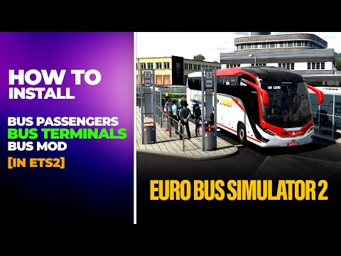 How to Install Bus Mod, Passenger and Bus Terminals in ETS2 1.47 & 1.48 | Complete Guide