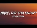Pentatonix Mary Did You Know Lyrics