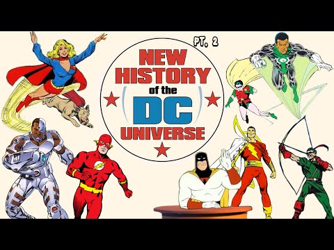 The NEW History of the DC Universe (Part 2)