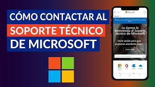 Cómo Contactar con Soporte Técnico y Atención al Cliente de Microsoft 