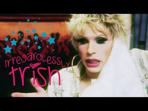 Irregardlessly Trish - Episode 06 - We Love Katya