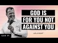 God Is For You Not Against You At Boshoff