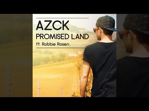 AZCK feat. Robbie Rosen - Promised Land [Official]