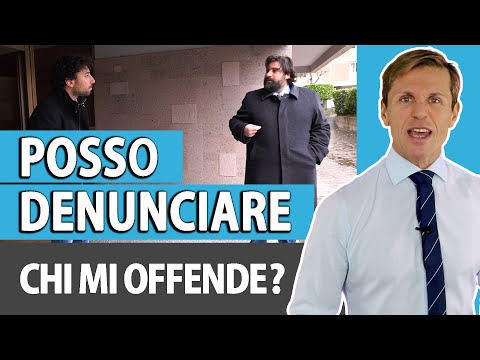 Posso denunciare chi mi offende? | avv. Angelo Greco