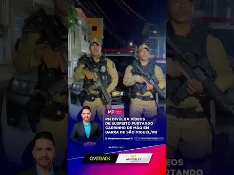 POLÍCIA DIVULGA VÍDEO DE SUSPEITO FURTANDO CARRINHO DE MÃO EM BARRA DE SÃO MIGUEL #mrtv #noticias