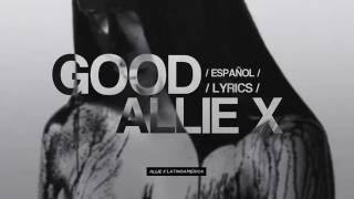 Allie X - Good (Español / Lyrics)