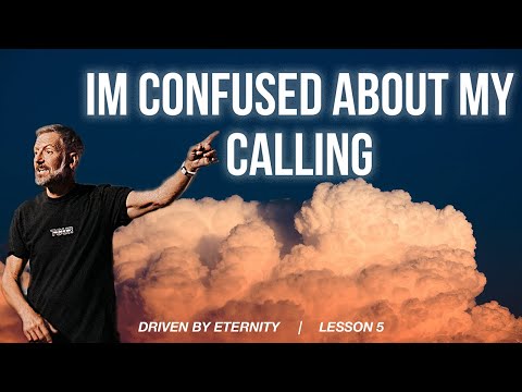 Discover Your True Calling | Lesson 5 of Driven By Eternity | Study with John Bevere