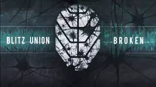 Video BLITZ UNION - Broken (Official Lyric Video)