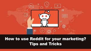 How to use Reddit for your marketing? Tips and Tricks