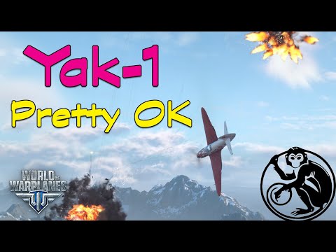 World of Warplanes - Yak-1 | Pretty OK