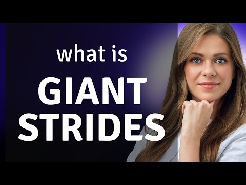 Understanding "Giant Strides" in English Language