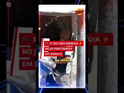 3 Dias Sem Luz No Jd Piratininga em Osasco depois da chegada do ciclone extratropical