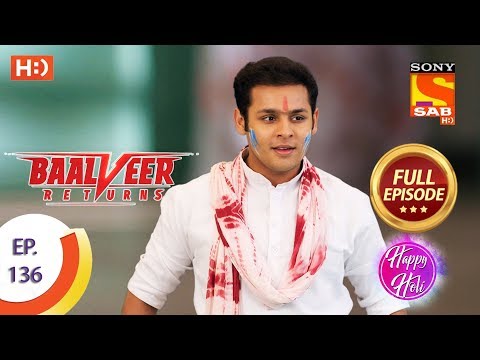Baalveer Returns - Ep 136 - Full Episode - 17th March 2020
