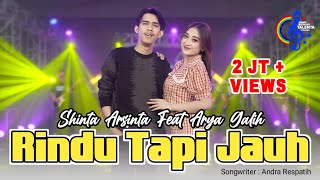 Download lagu Shinta Arsinta Feat Arya Galih - Rindu Tapi Jauh mp3