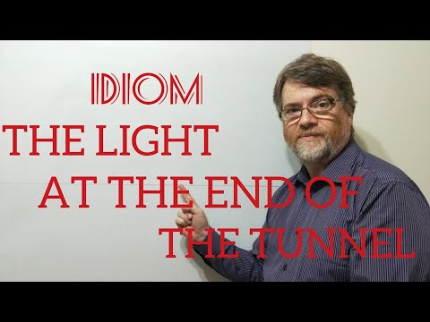 English Tutor Nick P Idioms (330) See the Light at the End of the Tunnel