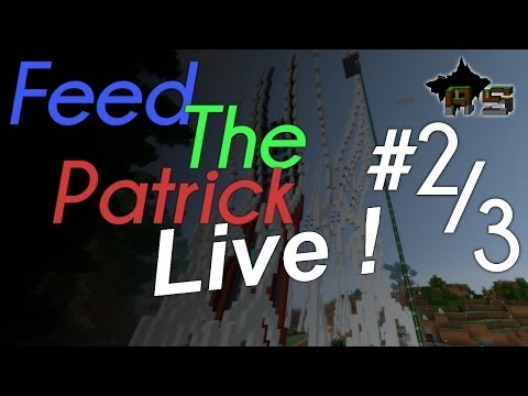 Feed The Patrick S3 - Live #2, part 3 HD