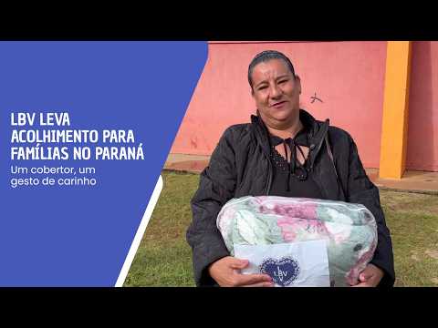 LBV leva cobertores, acolhimento e solidariedade em Ventania e Ponta Grossa/PR