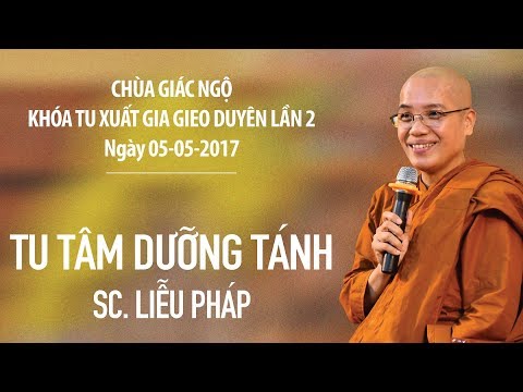 Khóa tu Xuất Gia Gieo Duyên 2: Tu tâm dưỡng tánh - SC. Liễu Pháp