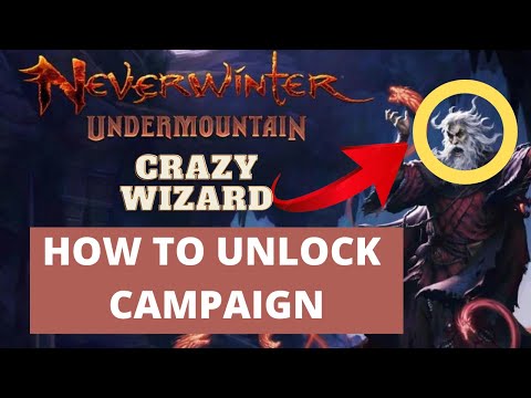 Neverwinter MOD 22 | How to unlock Undermountain Campaign (NO COMMENTS)