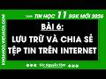 Bài 6. Lưu trữ và chia sẻ tệp tin trên Internet