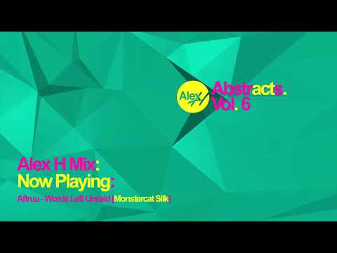 Alex H Pres. Abstracts (Vol. 6) Mehilove Guest Mix