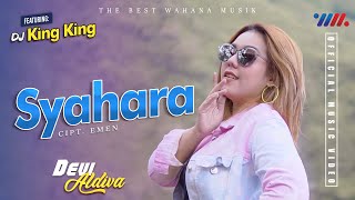 Download lagu DEVI ALDIVA ft DJ KING KING | SYAHARA [ ] The Best Wahana Musik mp3