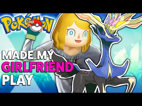 Made My Girlfriend Play Pokémon X