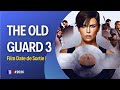 The Old Guard 3 Film Date De Sortie 2026 Actualités Cinéma Du Moment