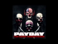 Payday: The Heist SOUNDTRACK (official) 