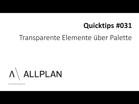 #031 ALLPLAN Quicktips "Transparente Elemente über Palette"