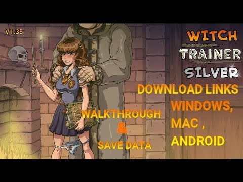 Witch Trainer Silver Mod V1 35 New Walkthrough Save Data