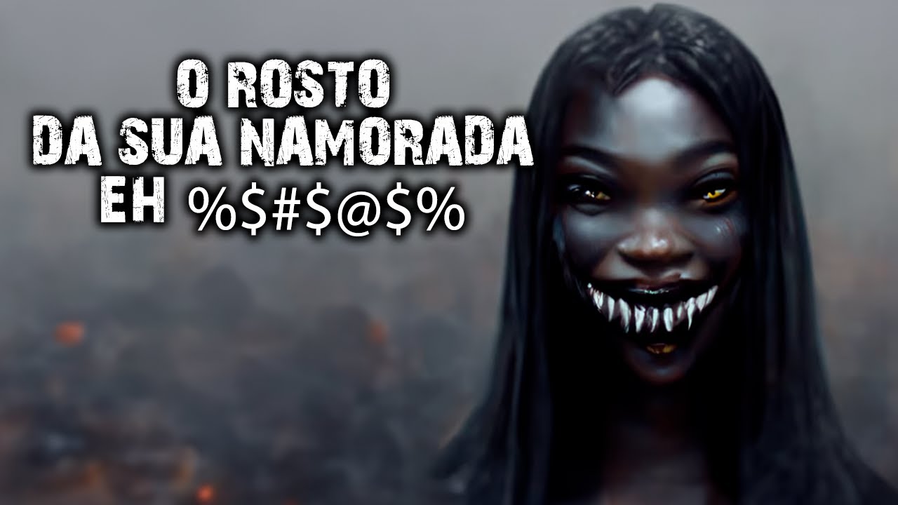 O ROSTO DA SUA NAMORADA É %$#$@$%