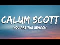 Calum Scott - You Are The Reason (Lyrics)#LyricsVibes