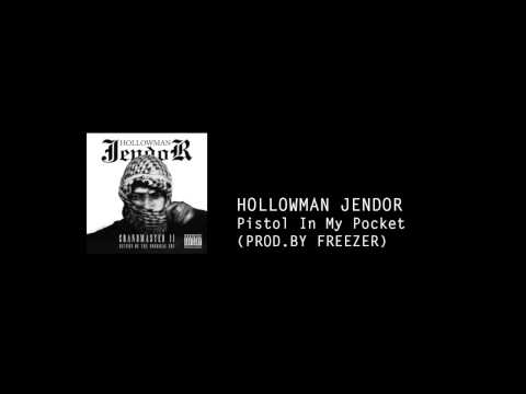 Hollowman Jendor - Pistol In My Pocket (Prod.By Freezer)