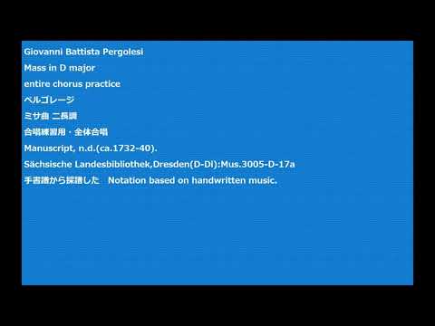 Giovanni Battista Pergolesi  Mass in D major  entire chorus practice