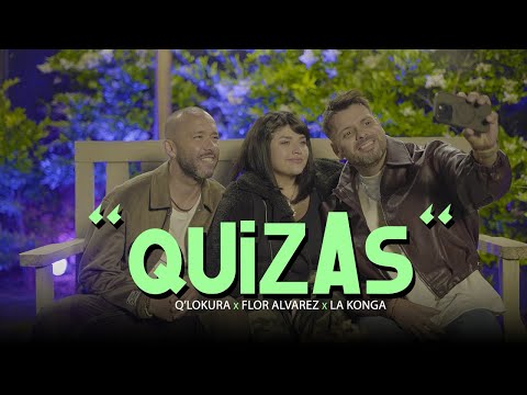 Q' Lokura x Flor Alvarez x La K'onga - Quizás (VIDEO CLIP OFICIAL)
