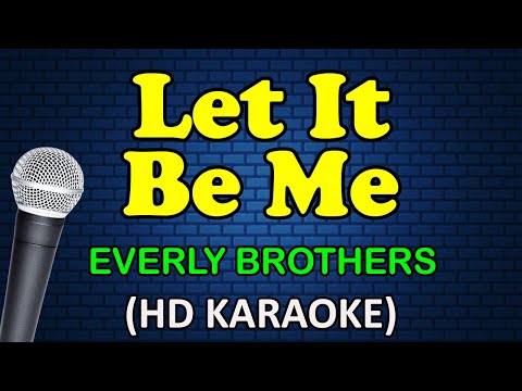 LET IT BE ME - Everly Brothers (HD Karaoke)