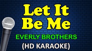 LET IT BE ME - Everly Brothers (HD Karaoke)