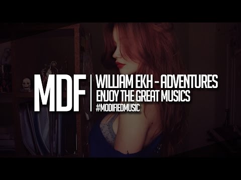 William Ekh - Adventures (feat. Alexa Lusader) | Modified