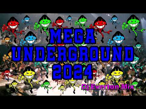 Mega Underground 2024 - Dj Everton Mix
