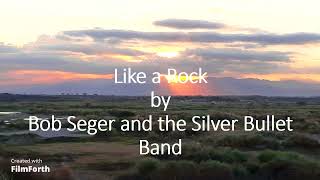 Bob Seger and the Silver Bullet Band - Like a Rock
