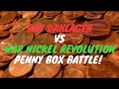 Ben Dahlager VS War Nickel Revolution Penny Box Battle!