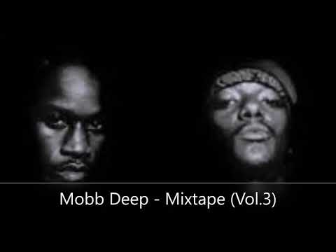 Mobb Deep - Mixtape (Vol.3) (feat. Big Noyd, DJ Premier, Q-Tip, Lord Tariq, Planet Asia...)